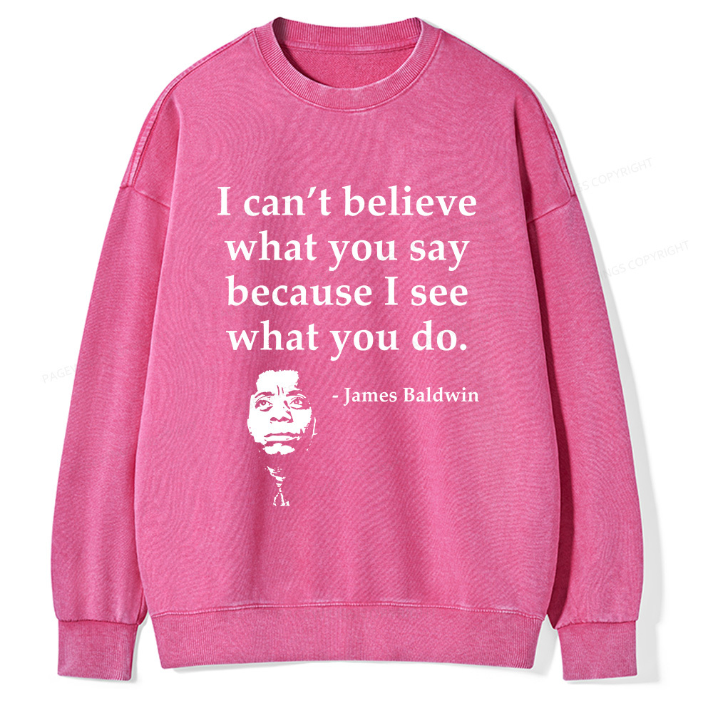 Pagewings I Can’t Believe What You Say Unisex Washed Sweatshirt