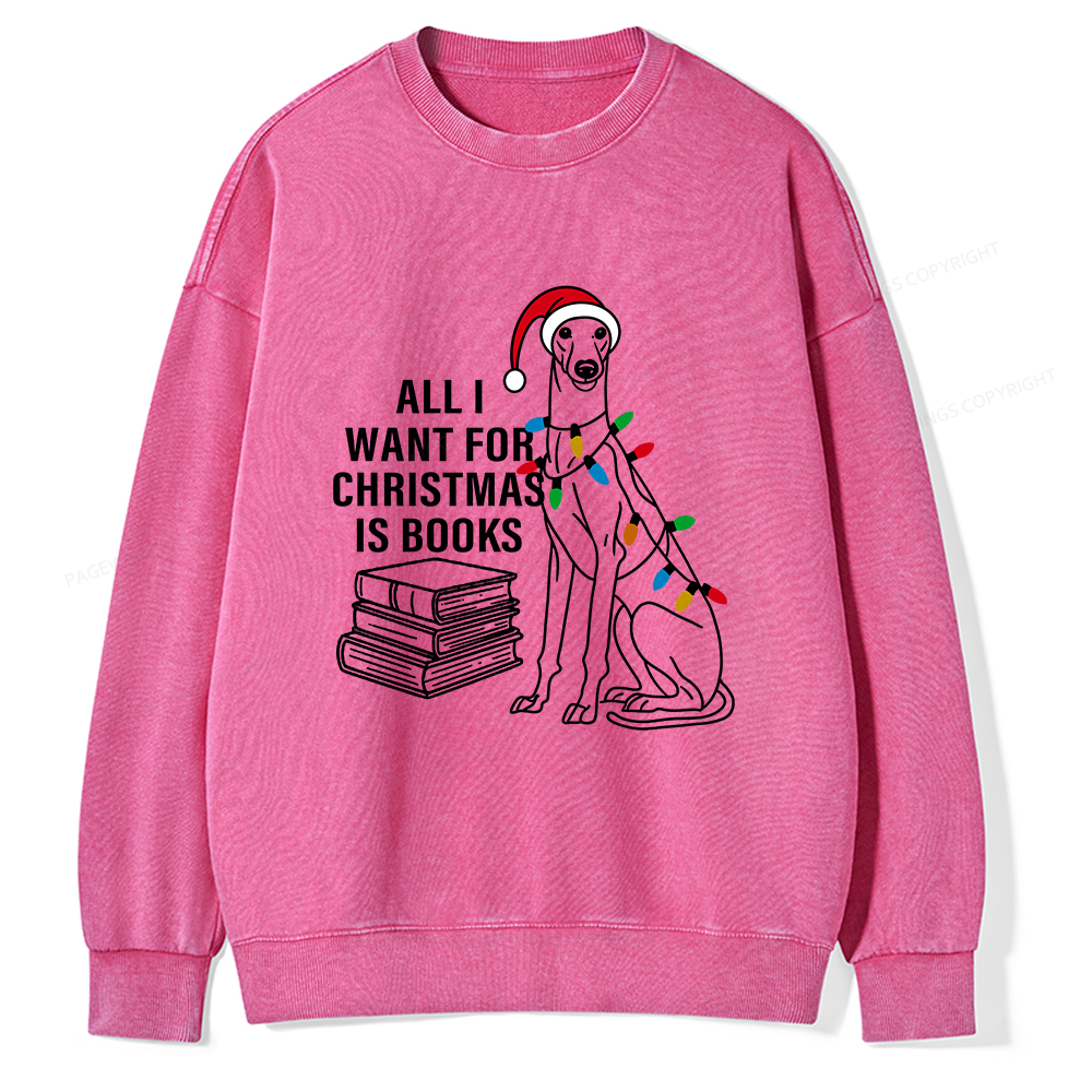 Pagewings All I Want For Christmas Is Books and Dogs Unisex Washed Sweatshirt