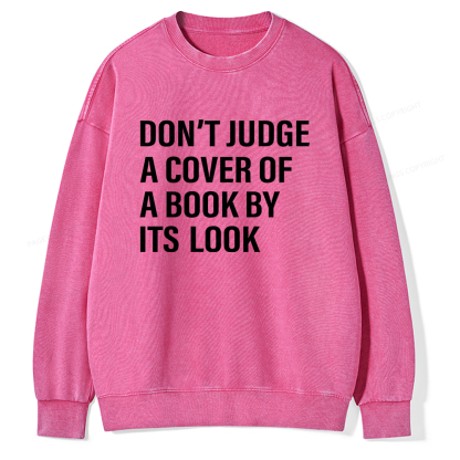 Pagewings Don't Judge A Cover Of A Book By It's Look Unisex Washed Sweatshirt