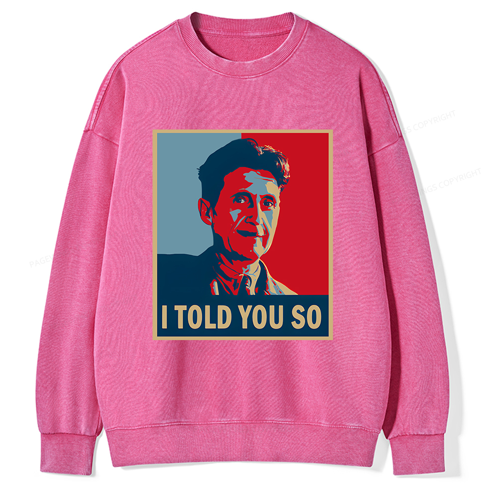 Pagewings I Told You So Unisex Washed Sweatshirt