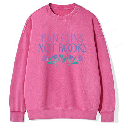Pagewings Ban Guns Not Books Unisex Washed Sweatshirt