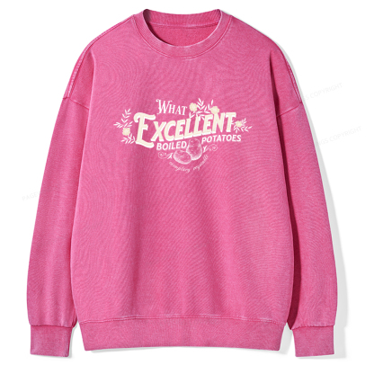 Pagewings What Excellent Boiled Potatoes Unisex Washed Sweatshirt