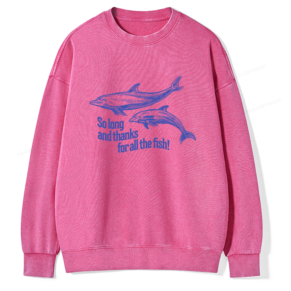 版Pagewings So Long And Thanks For All The Fish Unisex Washed Sweatshirt