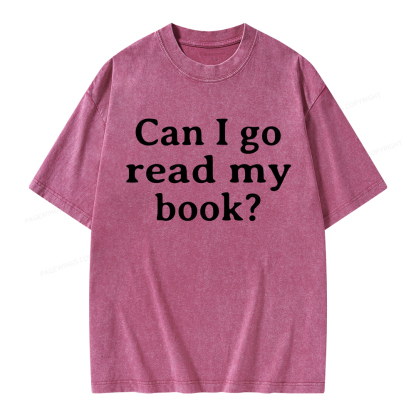 Pagewings Can I Go Read My Book Unisex Washed T-shirt