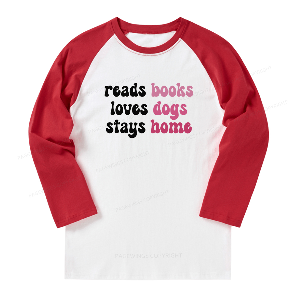 Pagewings Read Books & Lovs Dogs & Stay Home Long Sleeve Raglan T-shirt