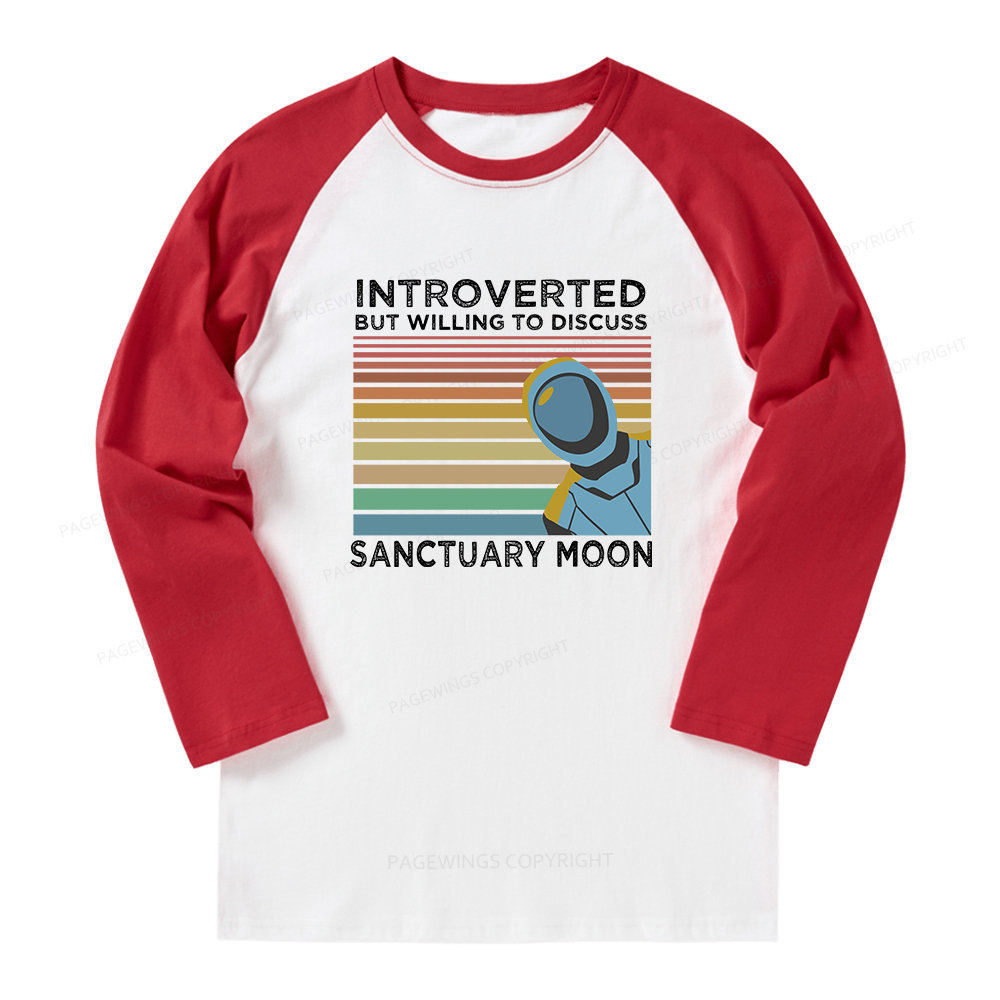 Pagewings Introverted But Willing to Discuss Sanctuary Moon Long Sleeve Raglan T-shirt