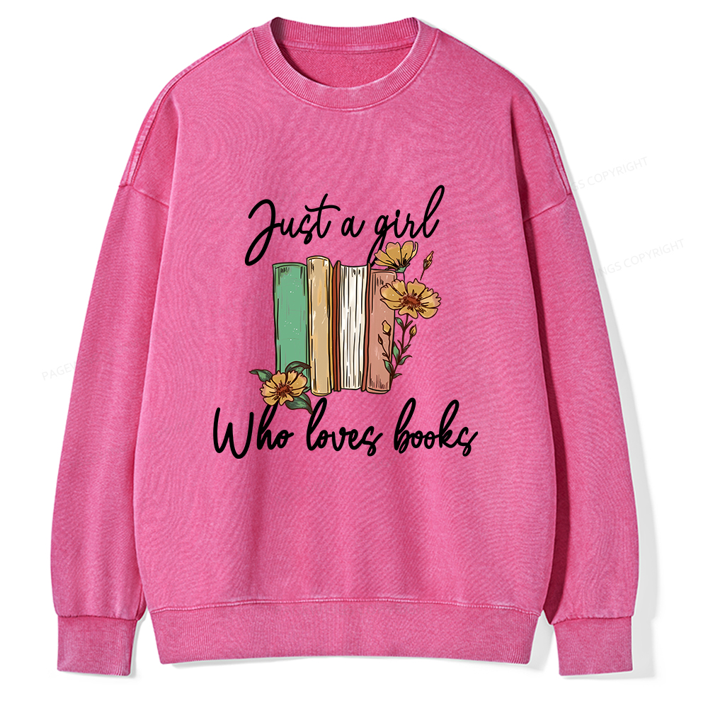 Pagewings Just A Girl Who Loves Books Unisex Washed Sweatshirt