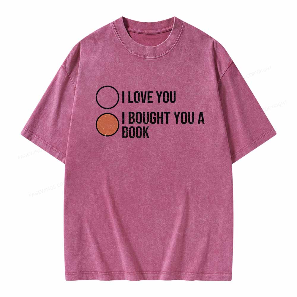 Pagewings I Bought You A Book Unisex Washed T-shirt
