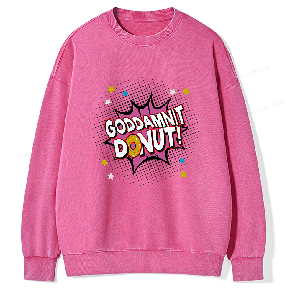 Pagewings Goddamnit Donut  Unisex Washed Sweatshirt