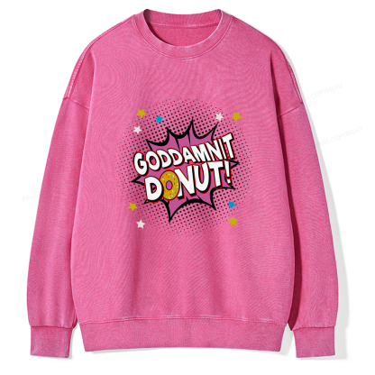 Pagewings Goddamnit Donut  Unisex Washed Sweatshirt