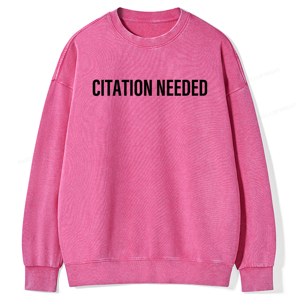 Pagewings Citation Needed Unisex Washed Sweatshirt