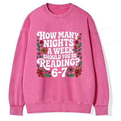 Pagewings How Many Nights A Week Should You Be Reading 6-7 Unisex Washed Sweatshirt