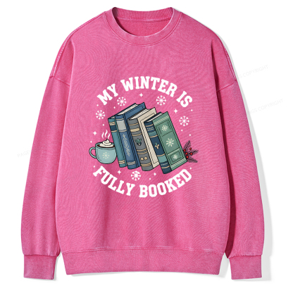 Pagewings My Winter Is Fully Booked Unisex Washed Sweatshirt