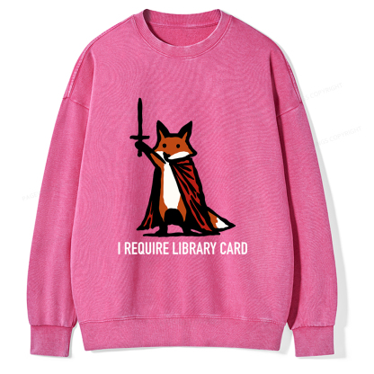 Pagewings I Require Library Card Unisex Washed Sweatshirt