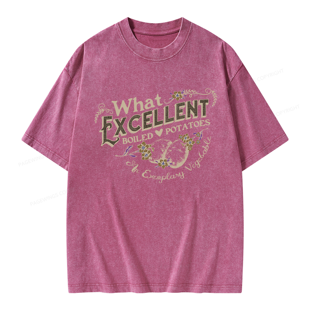 Pagewings What Excellent Boiled Potatoes Unisex Washed T-shirt