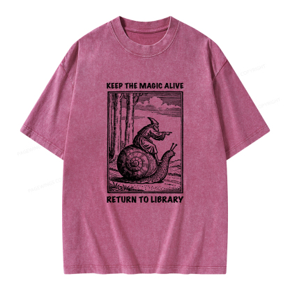 Pagewings Keep the Magic Alive  Return to Library Unisex Washed T-shirt