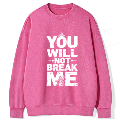 Pagewings You Will Not Break Me Unisex Washed Sweatshirt