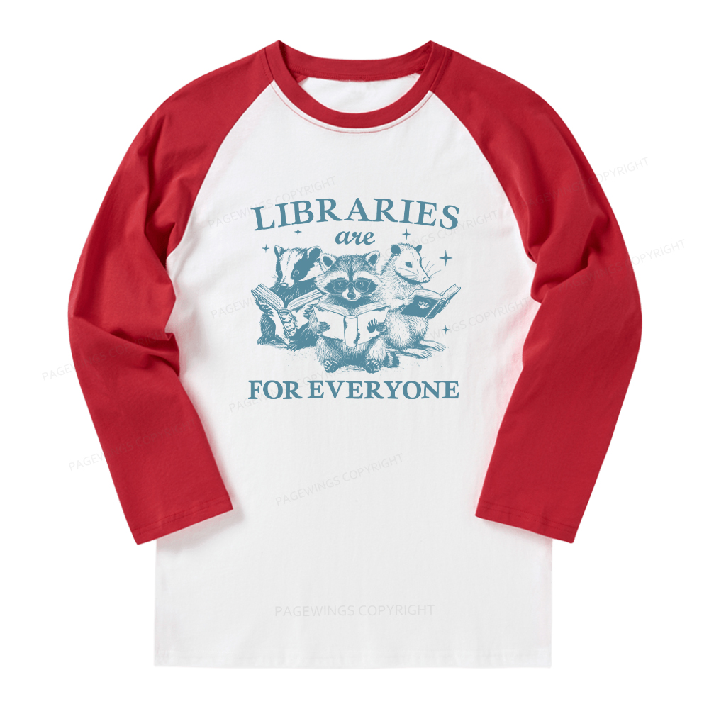 Pagewings Libraries Are For Everyone Long Sleeve Raglan T-shirt