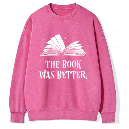 Pagewings The Book Was Better Unisex Washed Sweatshirt