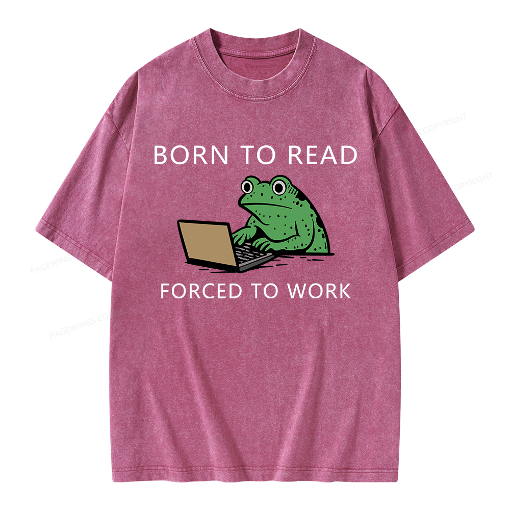 Pagewings Born to Read Forced to Work Unisex Washed T-shirt