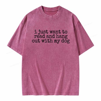 Pagewings I Just Want To Read And Hang Out With My Dog Shirt Unisex Washed T-shirt