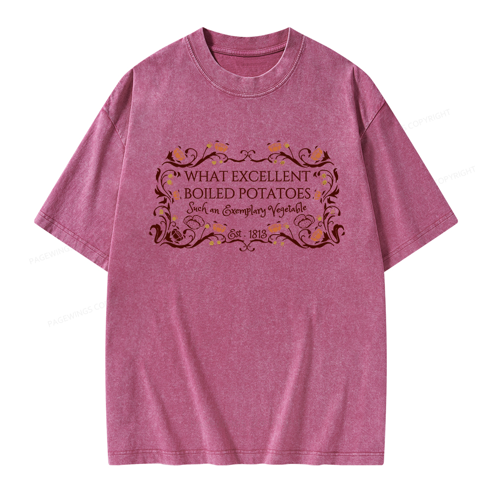 Pagewings What Excellent Boiled Potatoes Unisex Washed T-shirt