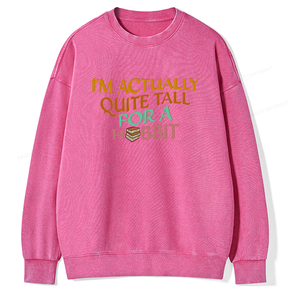Pagewings I'm Actually Quite Tall Unisex Washed Sweatshirt