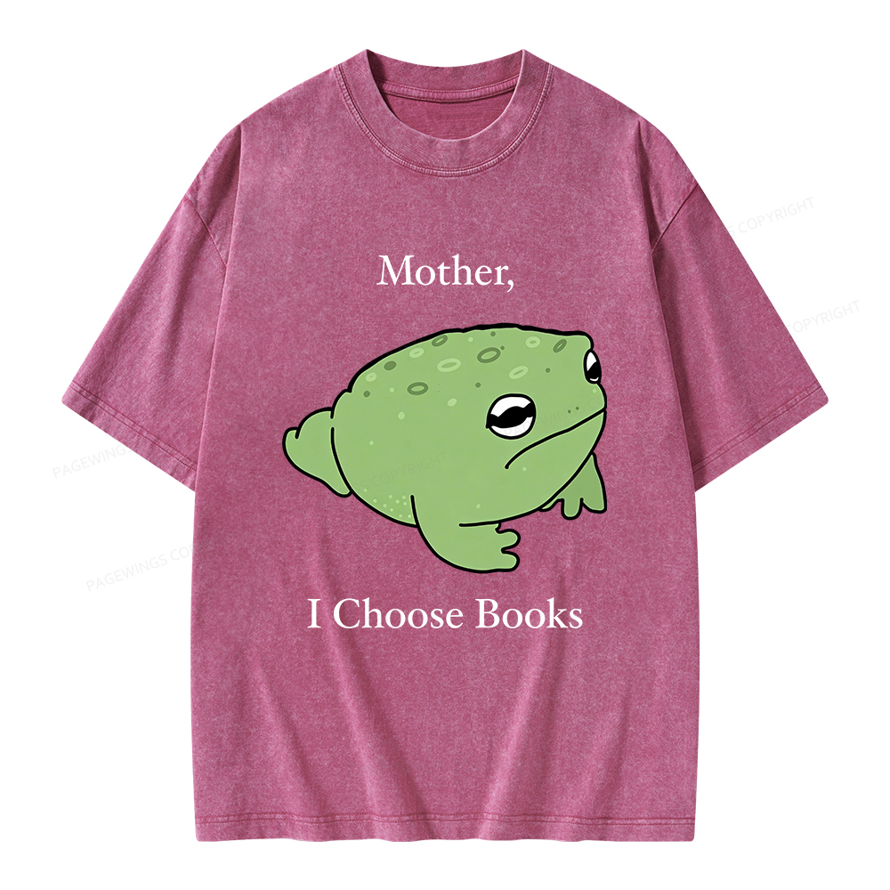 Pagewings Mother I Choose Books Unisex Washed T-shirt