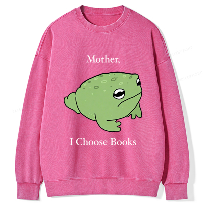 Pagewings Mother I Choose Books Unisex Washed Sweatshirt