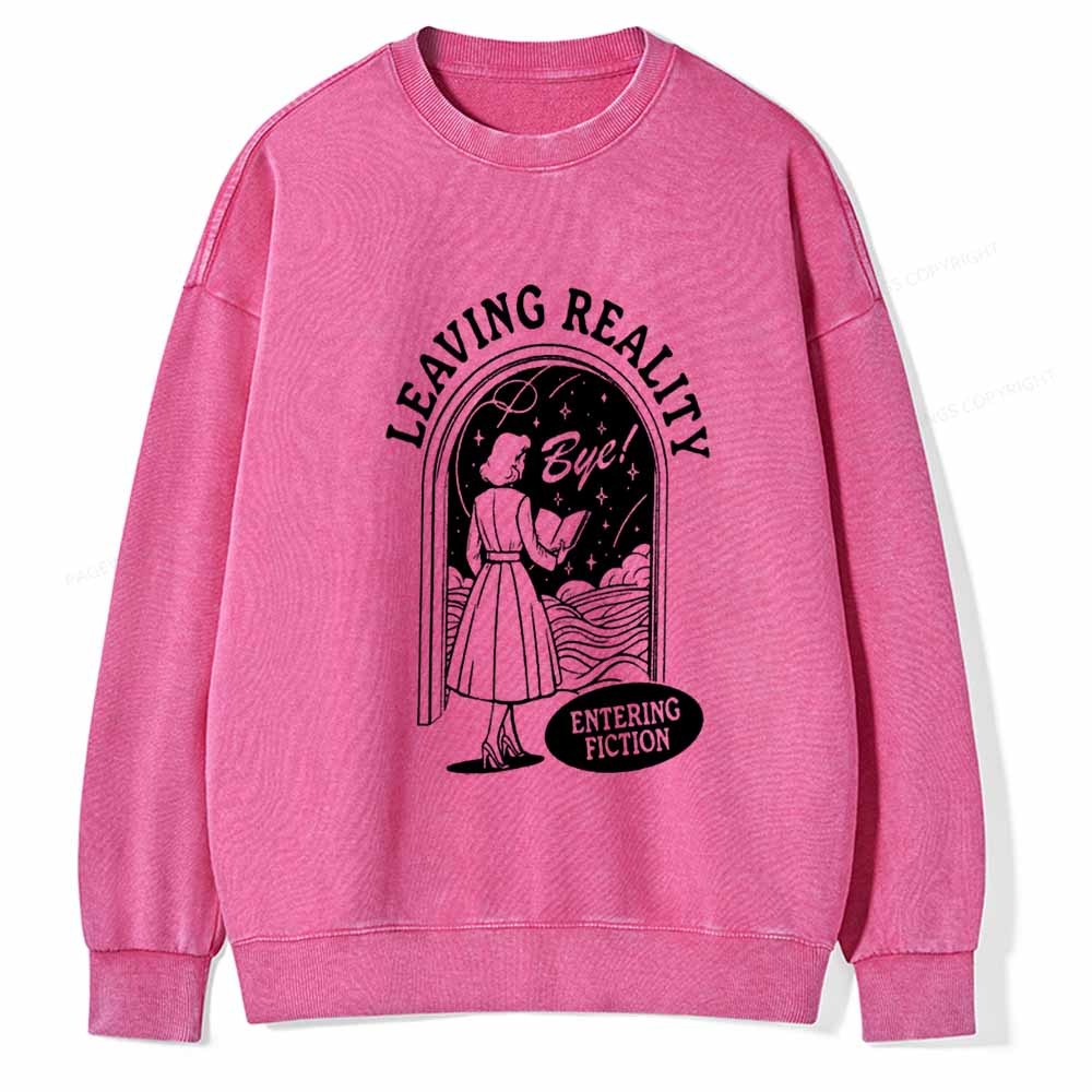 Pagewings Leaving Reality Entering Fiction Shirt Unisex Washed Sweatshirt
