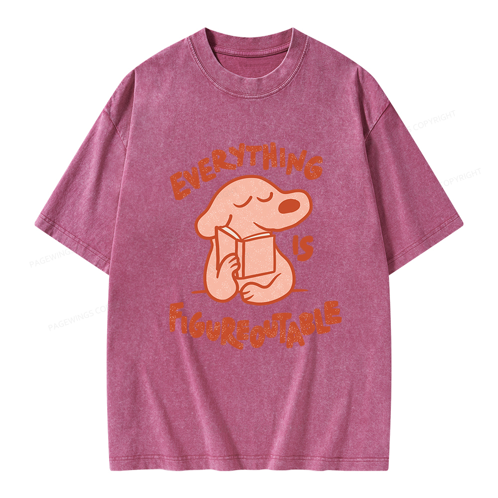 Pagewings Everything Is Figureoutable Unisex Washed T-shirt
