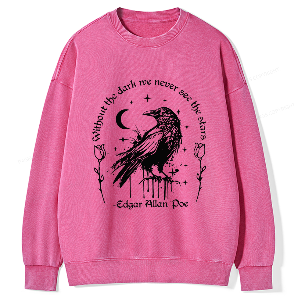 Pagewings Without The Dark We Never See The Stars Unisex Washed Sweatshirt