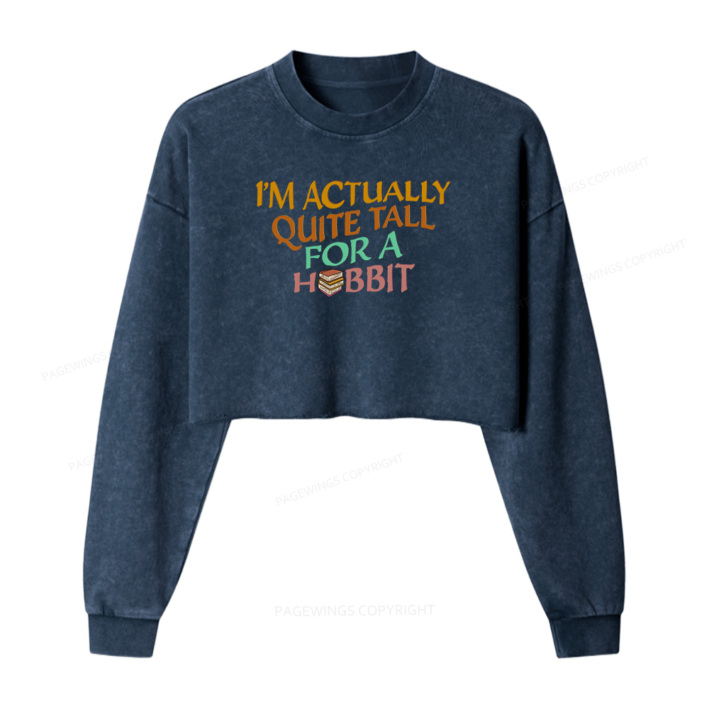 Pagewings I'm Actually Quite Tall Women Washed Crop Sweatshirt