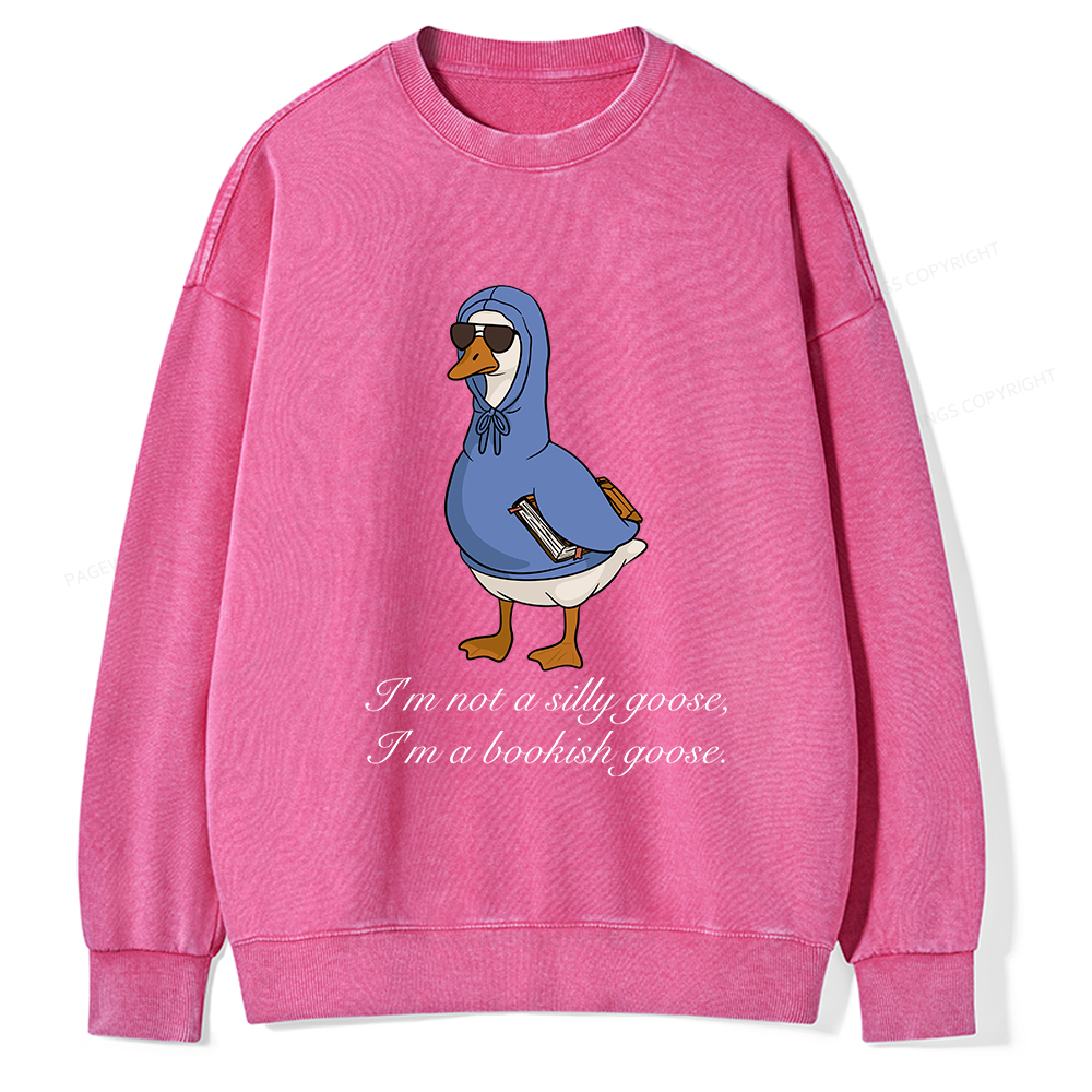 Pagewings I’m Not A Silly Goose I’m A Bookish Goose Unisex Washed Sweatshirt