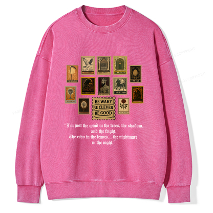 Pagewings Be Wary Be Clever Be Good Unisex Washed Sweatshirt