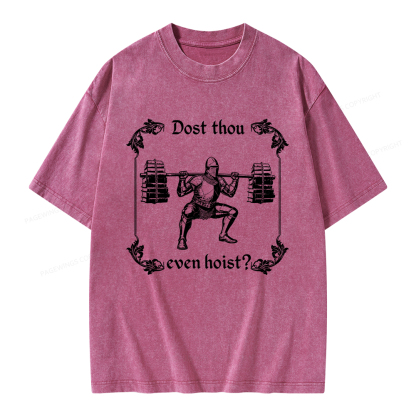 Pagewings Dost Thou Even Hoist Unisex Washed T-shirt