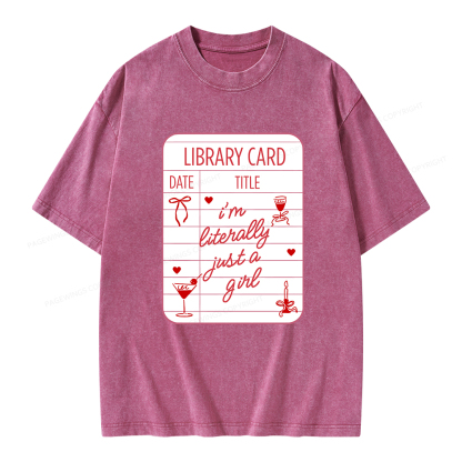 Pagewings I'm Literally Just A Girl Unisex Washed T-shirt