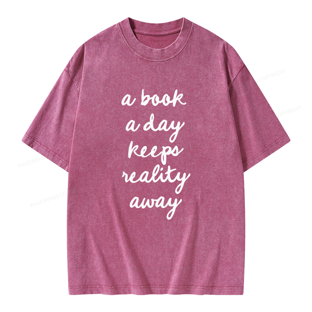 Pagewings A Book A Day Keeps Reality Away Unisex Washed T-shirt