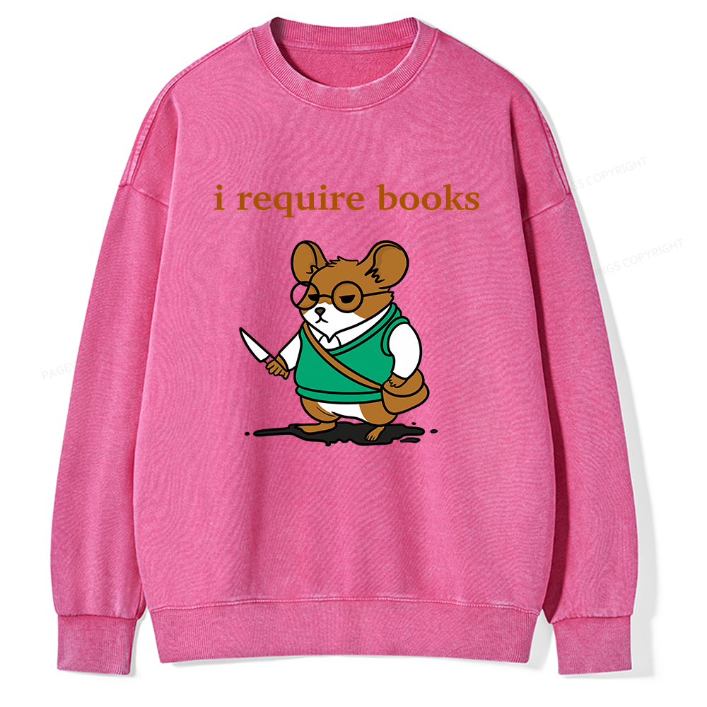 Pagewings I Require Books Unisex Washed Sweatshirt