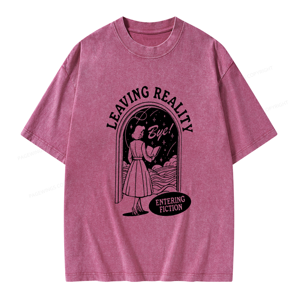 Pagewings Leaving Reality Entering Fiction Shirt Unisex Washed T-shirt