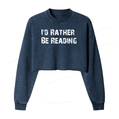 Pagewings I'd Rather Be Reading Women Washed Crop Sweatshirt