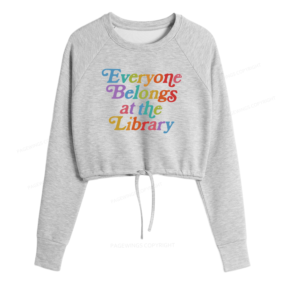 Pagewings Everyone belongs at the library Women Cropped Sweatshirt 