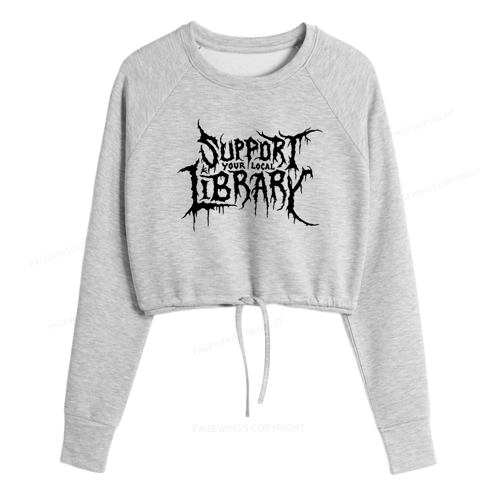 Pagewings Support Your Local Library Women Cropped Sweatshirt 