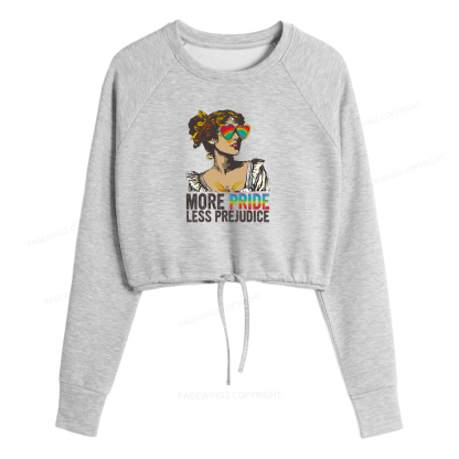 Pagewings More Pride Less Prejudice Women Cropped Sweatshirt 