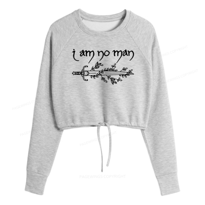 Pagewings I Am No Man Women Cropped Sweatshirt 