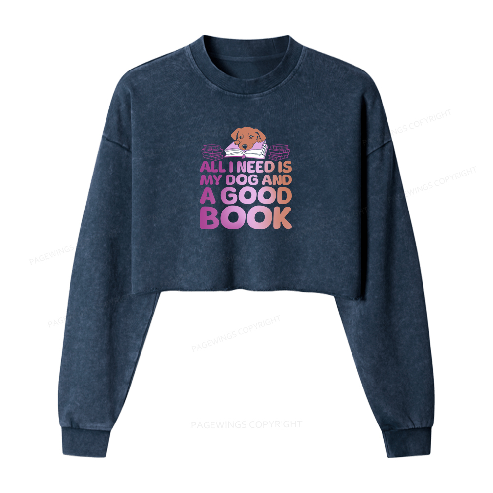 Pagewings All I Need is My Dog A Good Book Washed Crop Sweatshirt