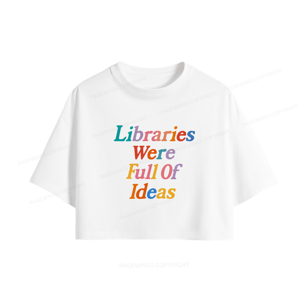 Pagewings Libraries Were Full Of Ideas Women Crop Tops