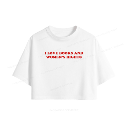 Pagewings I Love Books And Women's Rights Women Crop Tops