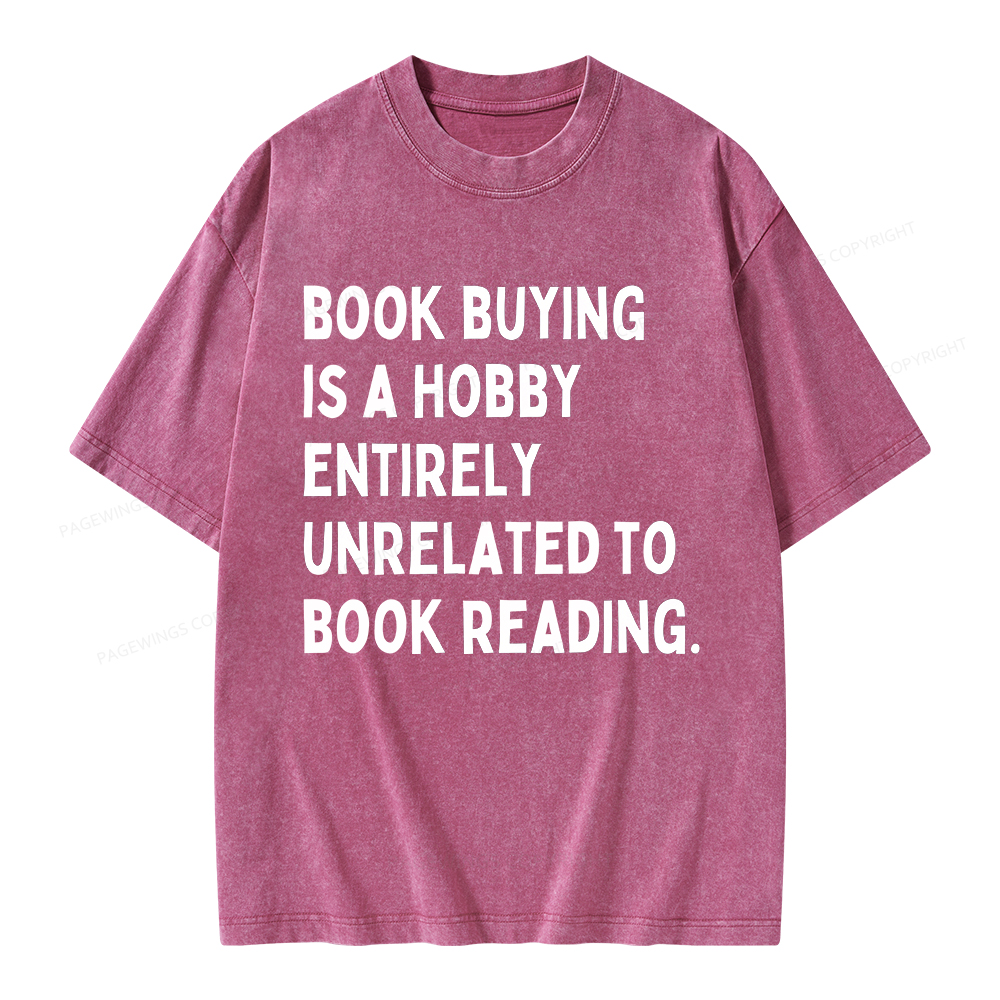 Pagewings Book Buying Is A Hobby Unisex Washed T-shirt