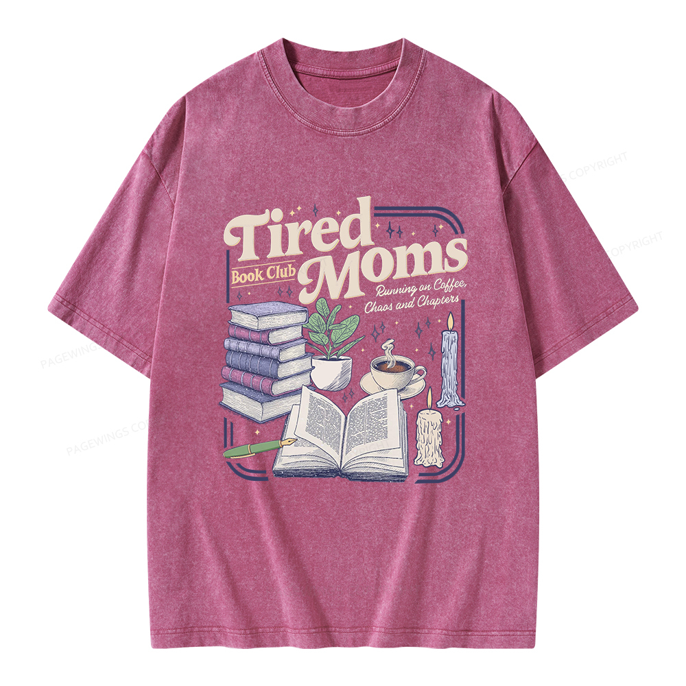 Pagewings Tired Moms Book Club Unisex Washed T-shirt